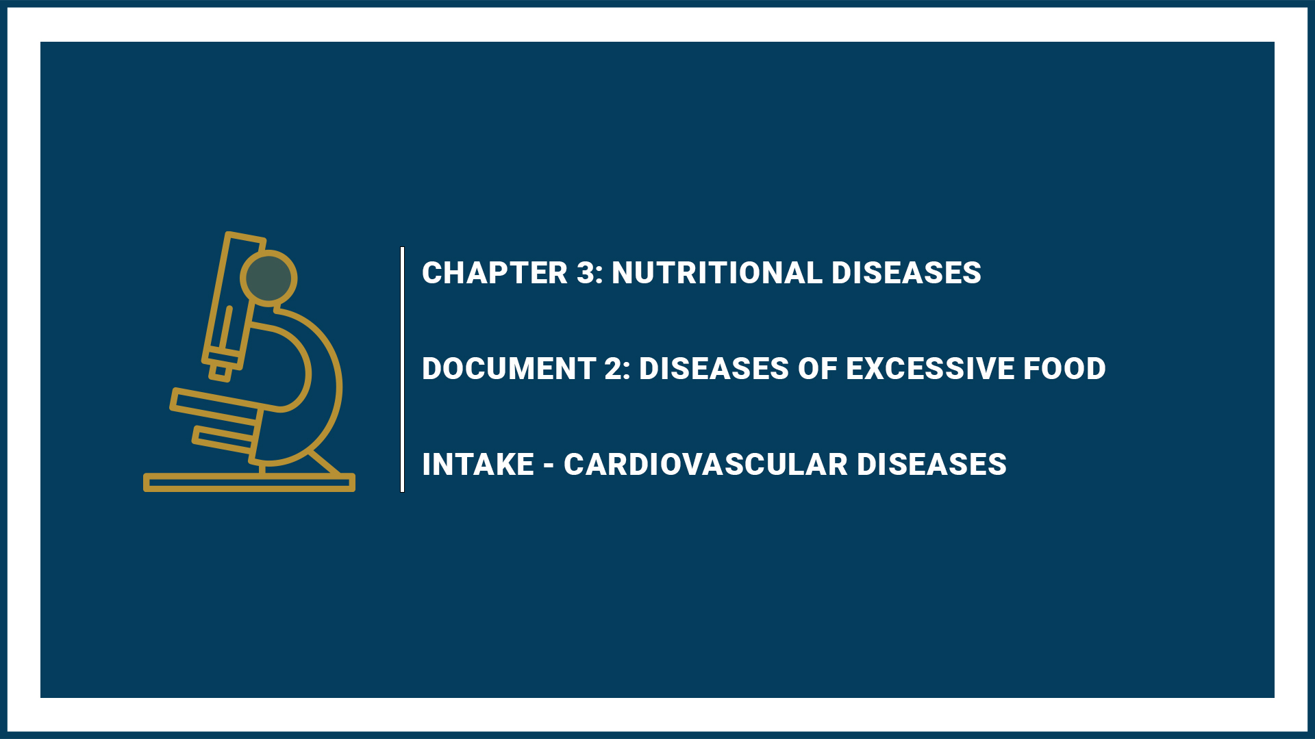 Chapter 3: Nutritional Diseases - Document 2:  Diseases of Excessive Food Intake - cardiovascular diseases